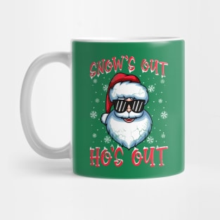 Funny Christmas Santa Claus Snow's Out Ho's Out Mug